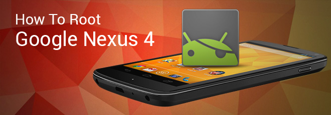 Quelques jours seulement après son annonce, le Nexus 4 de Google 4 est déjà rooté