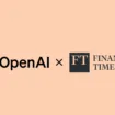 OpenAI et Financial Times : Un partenariat stratégique pour enrichir ChatGPT