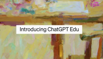 ChatGPT Edu : L’IA de OpenAI dédiée aux besoins académiques