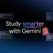 Mieux étudier avec Gemini : Les nouvelles fonctionnalités de Google pour les étudiants