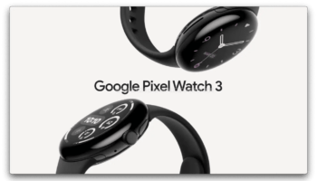 Pixel Watch 3 : Deux tailles, meilleure autonomie et écran plus lumineux