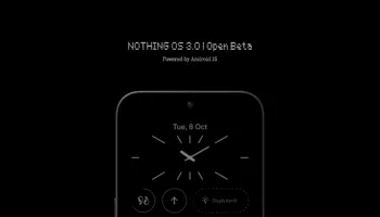 Nothing OS 3.0 : La bêta ouverte est là, découvrez les nouveautés avant tout le monde !