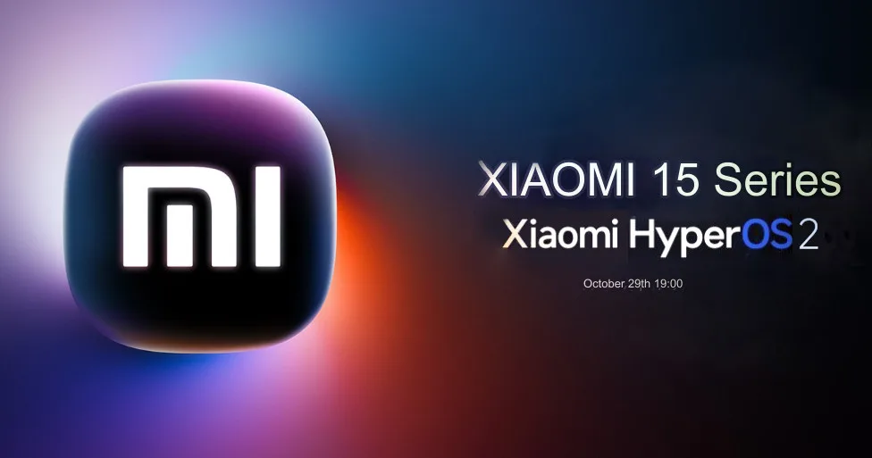 Xiaomi dévoilera les Xiaomi 15, 15 Pro et son système HyperOS 2.0 le 29 octobre