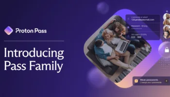 Proton Pass lance un plan Famille abordable : partagez la sécurité avec vos proches