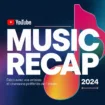 YouTube Music Recap 2024 : Découvrez vos artistes et chansons préférés de l'année