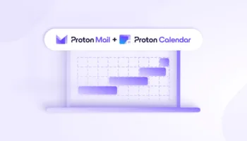 Proton : Confidentialité renforcée et nouvelles fonctionnalités pour Mail, Calendar et Drive