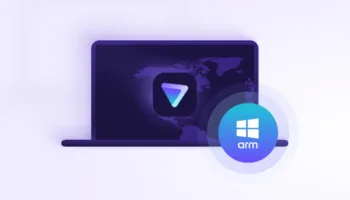 Proton VPN se lance sur Windows ARM : performances et autonomie boostées