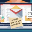 Gmail : Le guide ultime pour une productivité maximale