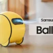 Samsung Ballie : Le robot compagnon arrive enfin cette année !