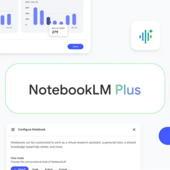 Google One AI Premium permet de débloquer davantage de fonctionnalités de NotebookLM Plus !