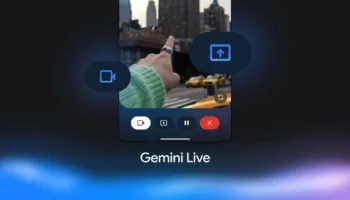 L'IA devient plus proactive : Gemini vous assiste avec la vision et le partage