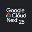 Google Cloud Next '25 : L'IA révolutionne le cloud, de la puce aux agents intelligents !